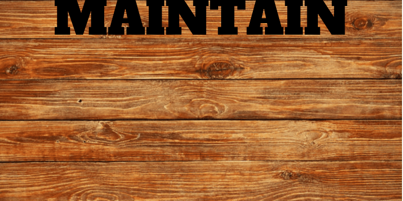 Maintain